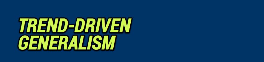 TREND-DRIVEN
