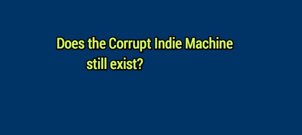 corrupt-indie-machine2